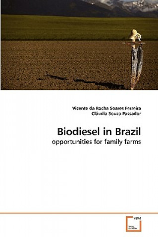 Könyv Biodiesel in Brazil Vicente Da Rocha Soares Ferreira