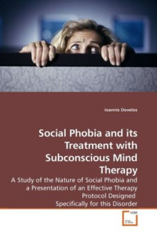 Kniha Social Phobia and its Treatment with Subconscious Mind Therapy Ioannis Dovelos