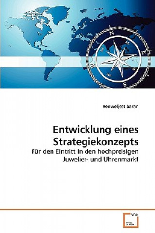 Книга Entwicklung eines Strategiekonzepts Renweljeet Saran