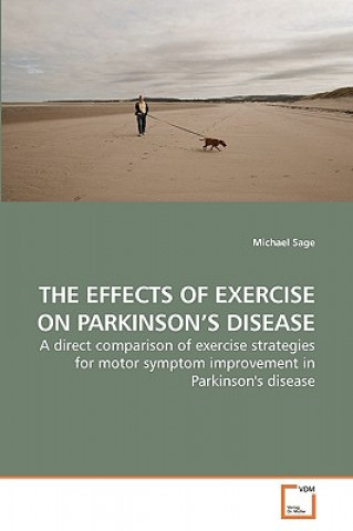 Könyv Effects of Exercise on Parkinson's Disease Michael Sage