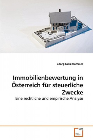 Kniha Immobilienbewertung in OEsterreich fur steuerliche Zwecke Georg Falkensammer