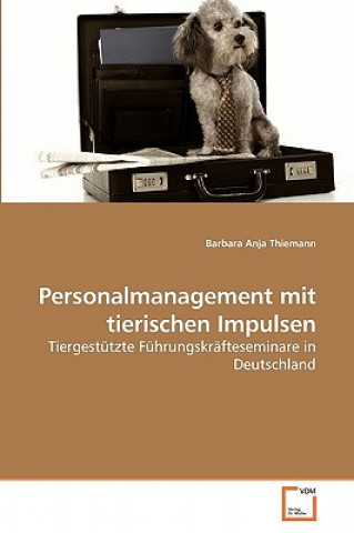 Knjiga Personalmanagement mit tierischen Impulsen Barbara Anja Thiemann