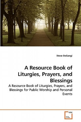 Książka Resource Book of Liturgies, Prayers, and Blessings Steve DeGangi