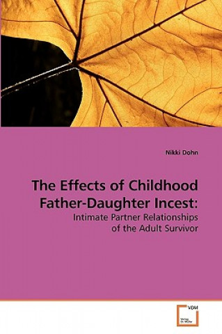 Książka Effects of Childhood Father-Daughter Incest Nikki Dohn