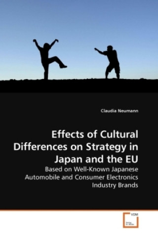 Kniha Effects of Cultural Differences on Strategy in Japan and the EU Claudia Neumann