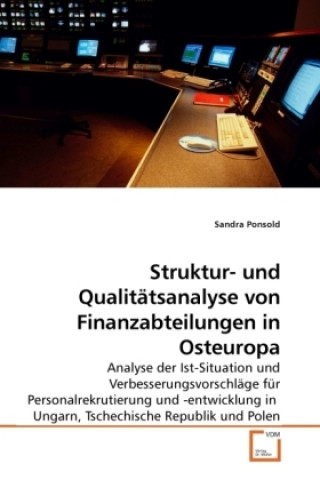 Knjiga Struktur- und Qualitätsanalyse von Finanzabteilungen in Osteuropa Sandra Ponsold