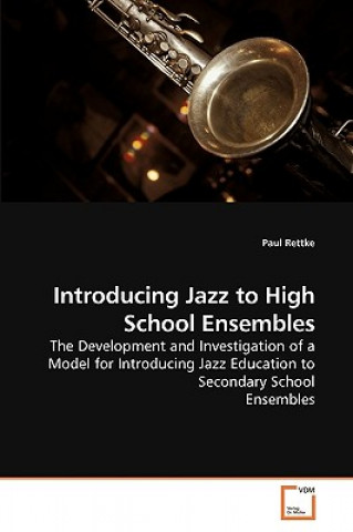 Kniha Introducing Jazz to High School Ensembles Paul Rettke