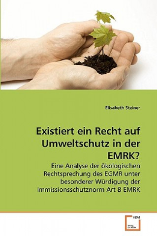 Książka Existiert ein Recht auf Umweltschutz in der EMRK? Elisabeth Steiner