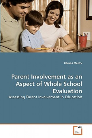 Kniha Parent Involvement as an Aspect of Whole School Evaluation Karuna Mestry