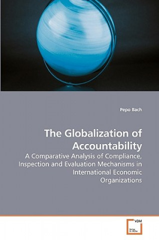 Książka Globalization of Accountability Pepo Bach