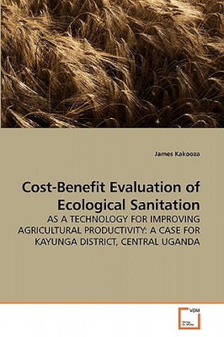 Kniha Cost-Benefit Evaluation of Ecological Sanitation James Kakooza