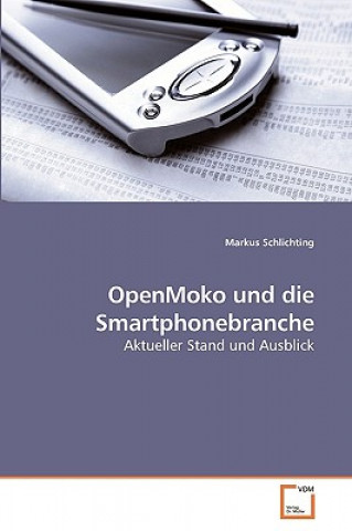 Książka OpenMoko und die Smartphonebranche Markus Schlichting