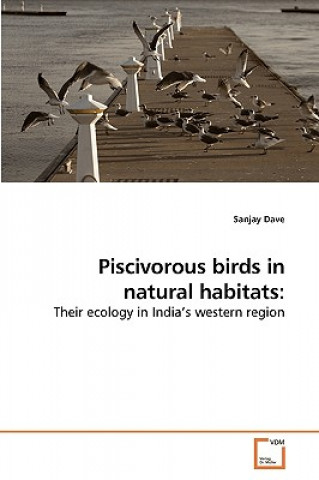Książka Piscivorous birds in natural habitats Sanjay Dave