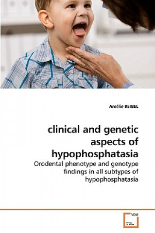 Kniha clinical and genetic aspects of hypophosphatasia Amélie Reibel