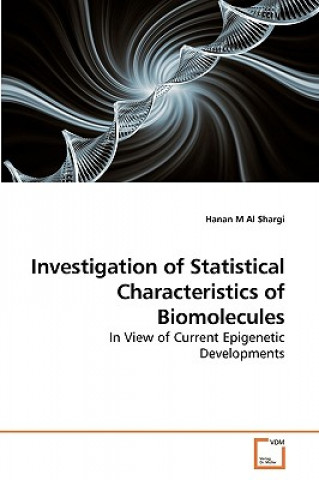 Kniha Investigation of Statistical Characteristics of Biomolecules Hanan M. Al Shargi