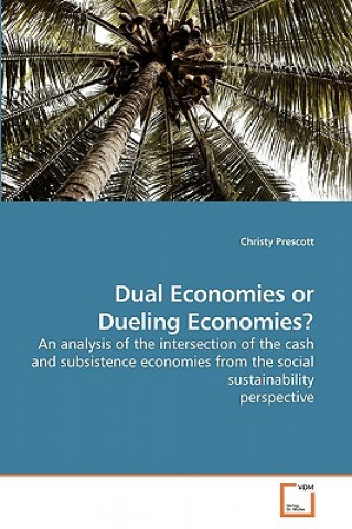 Kniha Dual Economies or Dueling Economies? Christy Prescott