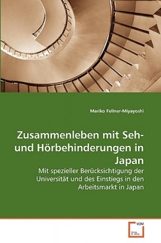 Könyv Zusammenleben mit Seh- und Hoerbehinderungen in Japan Mariko Fellner-Miyayoshi