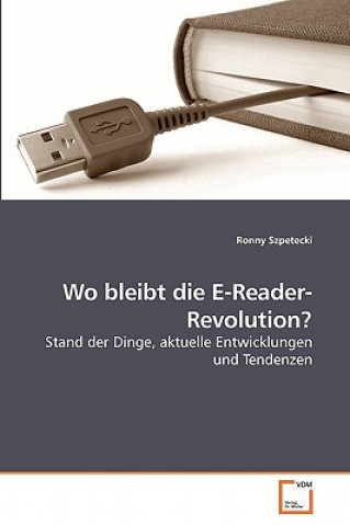 Libro Wo bleibt die E-Reader-Revolution? Ronny Szpetecki