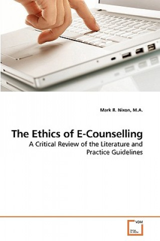 Könyv Ethics of E-Counselling Mark R. Nixon