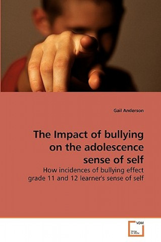 Buch Impact of bullying on the adolescence sense of self Gail Anderson