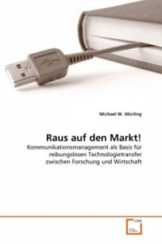 Βιβλίο Raus auf den Markt! Michael W. Mürling