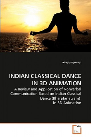 Kniha Indian Classical Dance in 3D Animation Vimala Perumal