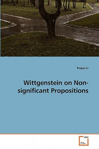 Carte Wittgenstein on Non-significant Propositions Puqun Li