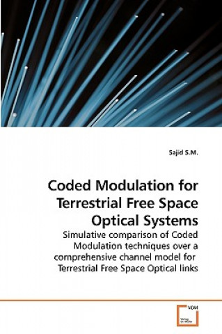 Kniha Coded Modulation for Terrestrial Free Space Optical Systems Sajid S. Muhammad