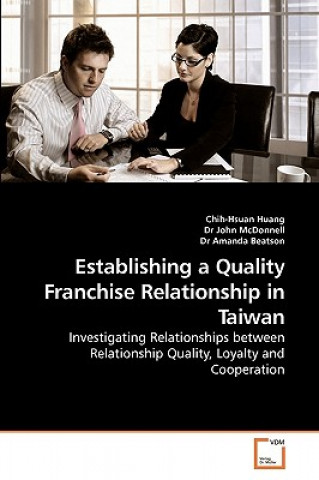 Kniha Establishing a Quality Franchise Relationship in Taiwan Chih-Hsuan Huang