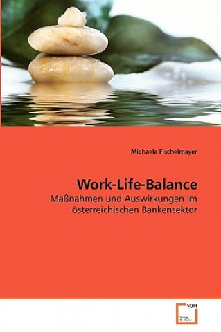 Buch Work-Life-Balance Michaela Fischelmayer