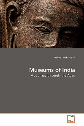 Kniha Museums of India Mahua Chakrabarti