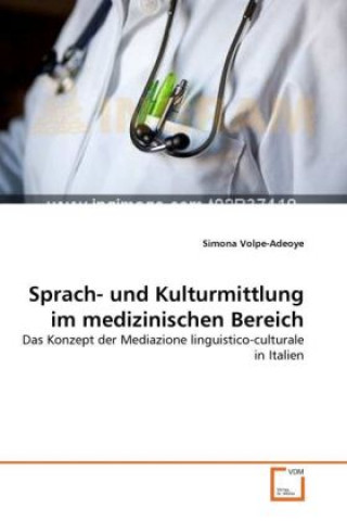 Kniha Sprach- und Kulturmittlung im medizinischen Bereich Simona Volpe-Adeoye