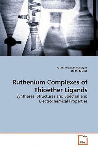 Książka Ruthenium Complexes of Thioether Ligands Palaniandavar Mallayan