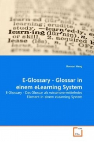 Kniha E-Glossary - Glossar in einem eLearning System Roman Haag