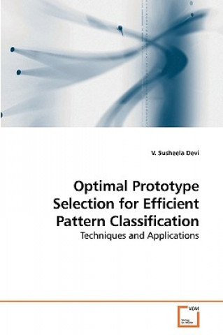 Knjiga Optimal Prototype Selection for Efficient Pattern Classification V. Susheela Devi