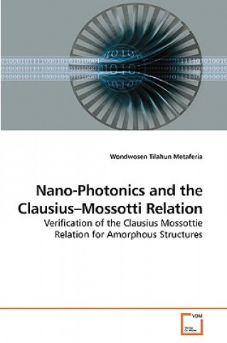 Książka Nano-Photonics and the Clausius-Mossotti Relation Wondwosen Tilahun Metaferia