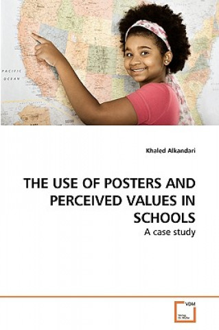Könyv Use of Posters and Perceived Values in Schools Khaled Alkandari
