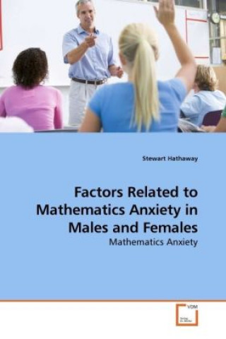 Książka Factors Related to Mathematics Anxiety in Males and Females Stewart Hathaway