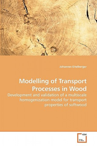 Livre Modelling of Transport Processes in Wood Johannes Eitelberger