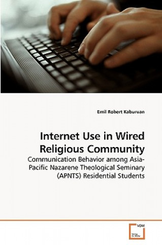 Kniha Internet Use in Wired Religious Community Emil Robert Kaburuan