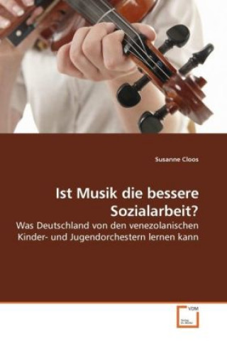 Könyv Ist Musik die bessere Sozialarbeit? Susanne Cloos
