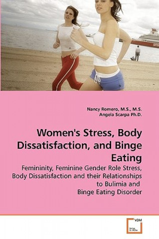 Könyv Women's Stress, Body Dissatisfaction, and Binge Eating M.S.