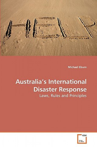 Carte Australia's International Disaster Response Michael Eburn