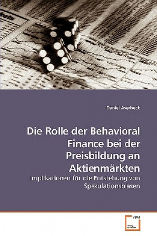 Kniha Rolle der Behavioral Finance bei der Preisbildung an Aktienmarkten Daniel Averbeck