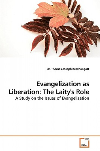 Kniha Evangelization as Liberation Thomas J. Keezhangatt