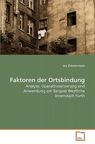 Kniha Faktoren der Ortsbindung Ina Zimmermann