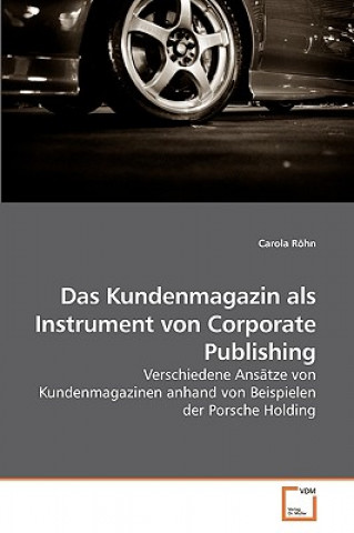 Carte Kundenmagazin als Instrument von Corporate Publishing Carola Röhn
