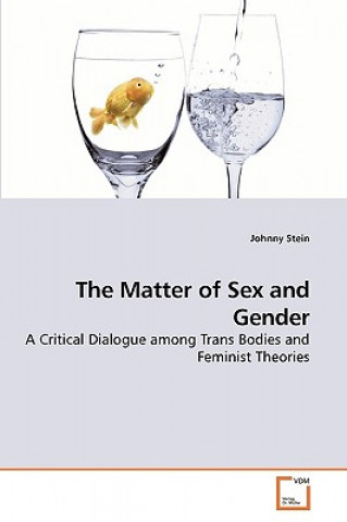 Kniha Matter of Sex and Gender Johnny Stein