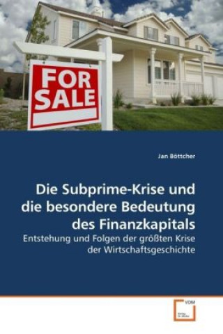 Kniha Die Subprime-Krise und die besondere Bedeutung des Finanzkapitals Jan Böttcher