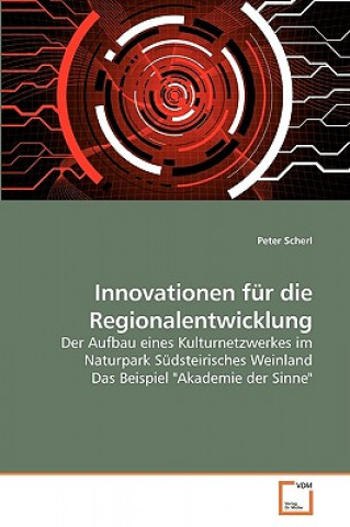 Kniha Innovationen fur die Regionalentwicklung Peter Scherl